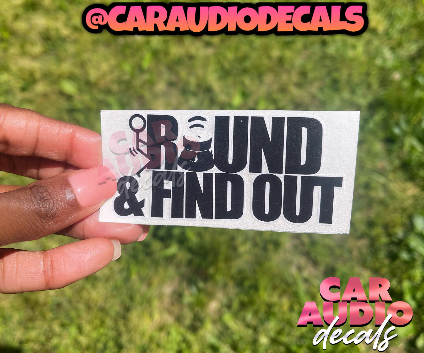 F Round & Find Out Basshead Decal