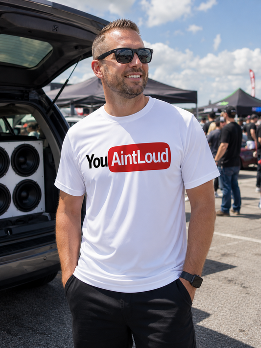 You Aint Loud T-shirt