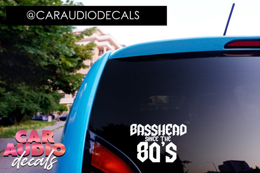 Basshead Since the 80's Decals-Subwoofer-Car Audio Decals-Car Audio Sticker-Car Decal-Basshead
