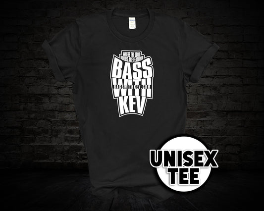 Bass with Kev Unisex Tshirt-Car Audio-Bass with Kev-Subwoofer-Basshead